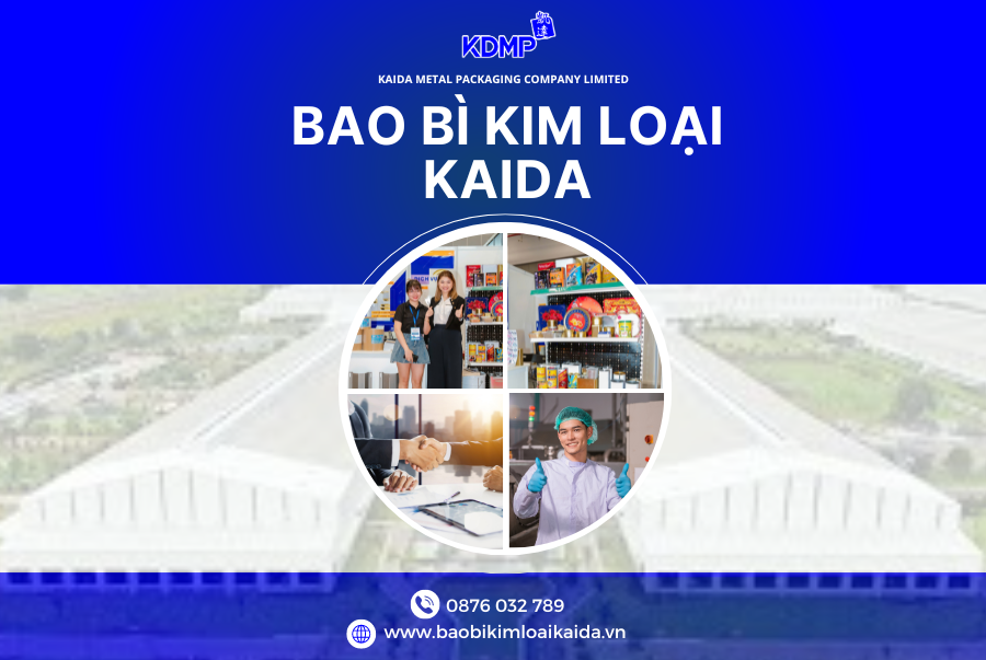 Nhà Máy bao bì kim loại Kaida - Uy tín thế nào